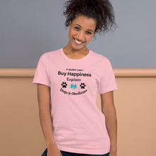 Load image into Gallery viewer, Buy Happiness w/ Dogs & Obedience T-Shirts - Light