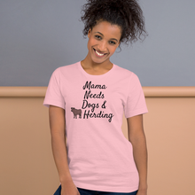 Load image into Gallery viewer, Mama Needs Dogs & Cattle Herding T-Shirts - Light