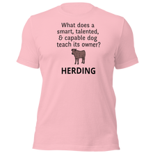 Load image into Gallery viewer, Dog Teaches It's Owner Cattle Herding T-Shirts - Light
