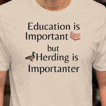 Load image into Gallery viewer, Duck Herding is Importanter T-Shirts - Light