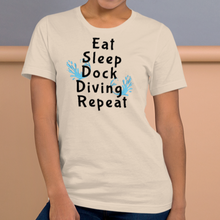 Load image into Gallery viewer, Eat Sleep Dock Diving Repeat T-Shirt - Light