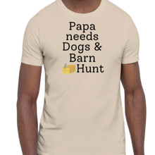 Load image into Gallery viewer, Papa Needs Dogs & Barn Hunt T-Shirts - Light