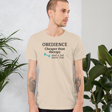 Load image into Gallery viewer, Obedience Cheaper than Therapy T-Shirts - Light