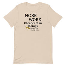 Load image into Gallery viewer, Nose Work is Cheaper than Therapy T-Shirts - Light