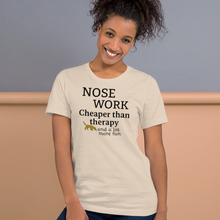 Load image into Gallery viewer, Nose Work is Cheaper than Therapy T-Shirts - Light