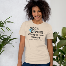 Load image into Gallery viewer, Dock Diving Cheaper than Therapy T-Shirts - Light