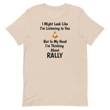 Load image into Gallery viewer, I'm Thinking About Rally T-Shirts - Light