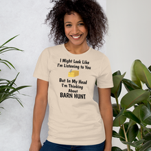 Load image into Gallery viewer, I'm Thinking About Barn Hunt T-Shirts - Light