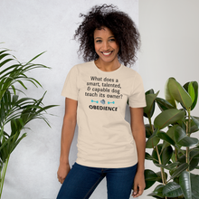 Load image into Gallery viewer, Dog Teaches Obedience T-Shirt - Light