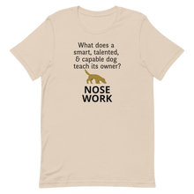 Load image into Gallery viewer, Dog Teaches its Owner Nose Work T-Shirt - Light