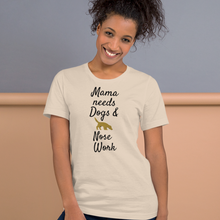 Load image into Gallery viewer, Mama Needs Dogs & Nose Work T-Shirts - Light