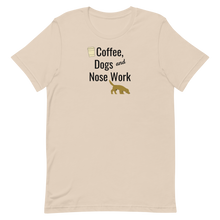 Load image into Gallery viewer, Coffee, Dogs & Nose Work T-Shirts - Light