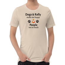 Load image into Gallery viewer, Dogs & Rally Make Me Happy T-Shirts - Light