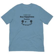 Load image into Gallery viewer, Buy Happiness w/ Dogs & Fast CAT T-Shirts - Light
