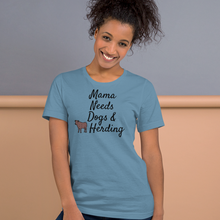Load image into Gallery viewer, Mama Needs Dogs & Cattle Herding T-Shirts - Light