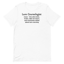 Load image into Gallery viewer, Dog Lure Course "Lurecoursologist" T-Shirts - Light