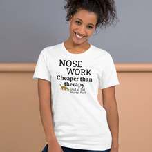 Load image into Gallery viewer, Nose Work is Cheaper than Therapy T-Shirts - Light