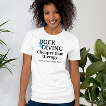 Load image into Gallery viewer, Dock Diving Cheaper than Therapy T-Shirts - Light