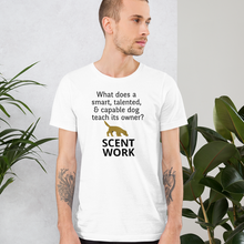 Load image into Gallery viewer, Dog Teaches It's Owner Scent Work T-Shirt - Light