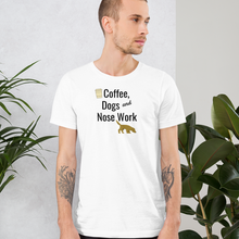 Load image into Gallery viewer, Coffee, Dogs & Nose Work T-Shirts - Light