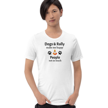 Load image into Gallery viewer, Dogs & Rally Make Me Happy T-Shirts - Light