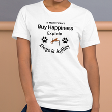 Load image into Gallery viewer, Buy Happiness w/ Dogs & Agility T-Shirts - Light