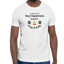 Load image into Gallery viewer, Buy Happiness w/ Dogs & Rally T-Shirts - Light