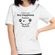 Load image into Gallery viewer, Buy Happiness w/ Dogs & Lure Coursing T-Shirts - Light