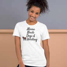 Load image into Gallery viewer, Mama Needs Dogs & Cattle Herding T-Shirts - Light