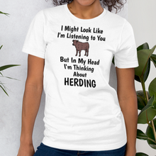 Load image into Gallery viewer, I'm Thinking About Cattle Herding T-Shirts - Light