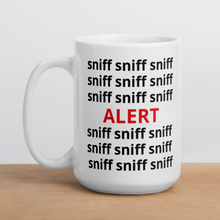 Load image into Gallery viewer, Sniff Sniff ALERT Nose & Scent Work Mug