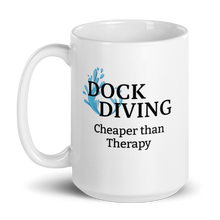 Load image into Gallery viewer, Dock Diving Cheaper than Therapy Mug