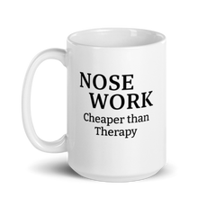 Load image into Gallery viewer, Nose Work is Cheaper than Therapy Mug