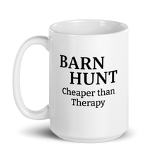 Load image into Gallery viewer, Barn Hunt Cheaper than Therapy Mug