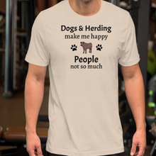 Load image into Gallery viewer, Dogs &amp; Cattle Herding Make Me Happy T-Shirts - Light
