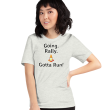 Load image into Gallery viewer, Going. Rally. Gotta Run T-Shirts - Light
