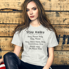 Load image into Gallery viewer, Stay Haiku T-Shirts - Light
