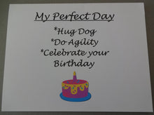 Load image into Gallery viewer, Perfect Day Agility &amp; Happy Birthday Card

