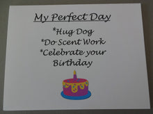 Load image into Gallery viewer, Perfect Day Scent Work &amp; Happy Birthday Card
