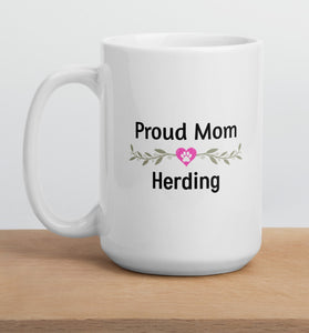 Proud Herding Mom Mugs