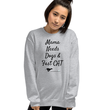 Load image into Gallery viewer, Mama Needs Dogs &amp; Fast CAT Sweatshirts - Light
