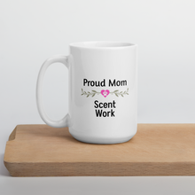 Load image into Gallery viewer, Proud Scent Work Mom Mugs
