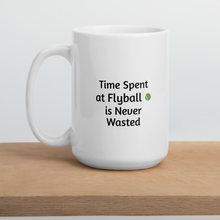 Load image into Gallery viewer, Time Spent at Flyball Mugs
