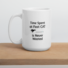 Load image into Gallery viewer, Time Spent at Fast CAT Mugs
