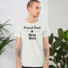 Load image into Gallery viewer, Proud Nose Work Dad T-Shirts - Light
