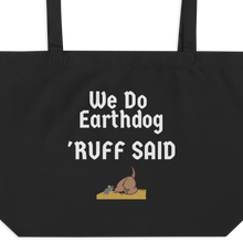 Load image into Gallery viewer, Ruff Said Earthdog X-Lage Tote/ Shopping Bags - Black
