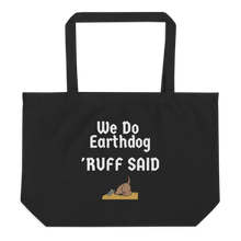 Load image into Gallery viewer, Ruff Said Earthdog X-Lage Tote/ Shopping Bags - Black
