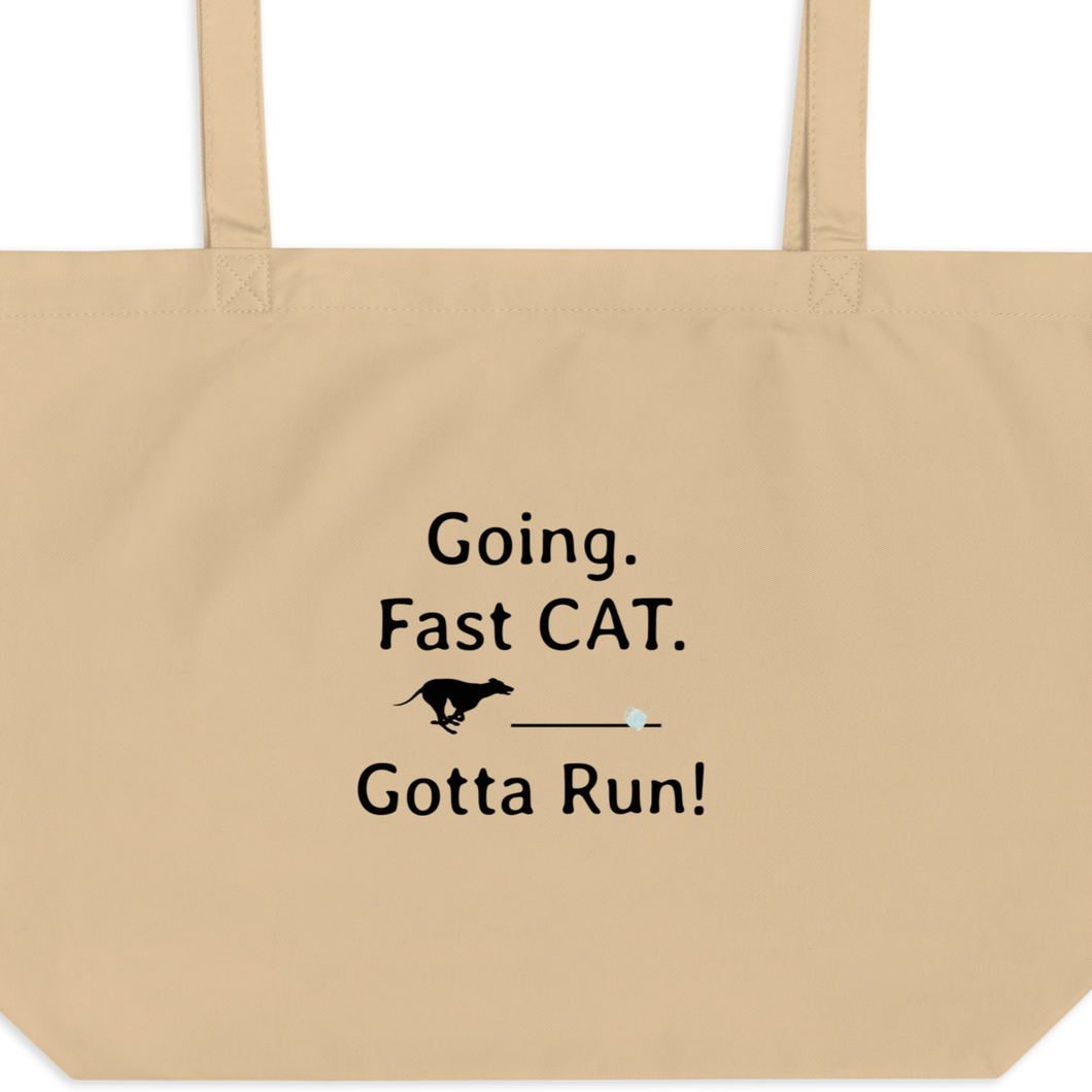 Going. Fast CAT. Gotta Run X-Large Tote/ Shopping Bags