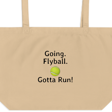 Load image into Gallery viewer, Going. Flyball. Gotta Run X-Large Tote/ Shopping Bags
