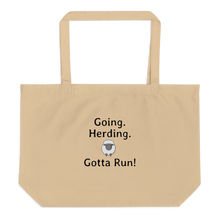 Load image into Gallery viewer, Going. Sheep Herding. Gotta Run X-Large Tote/ Shopping Bags
